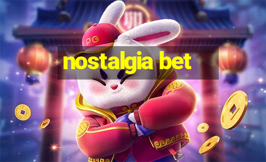 nostalgia bet