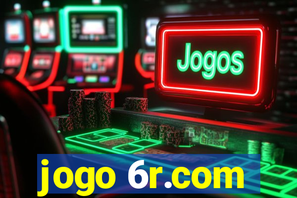 jogo 6r.com