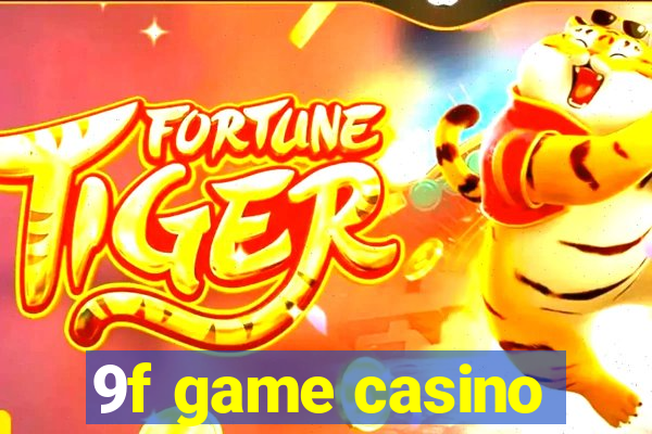 9f game casino