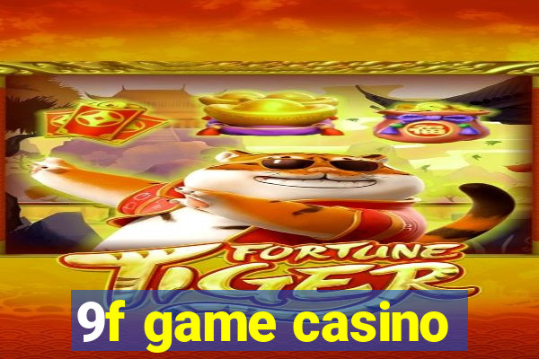 9f game casino