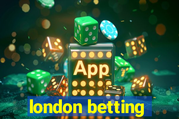 london betting