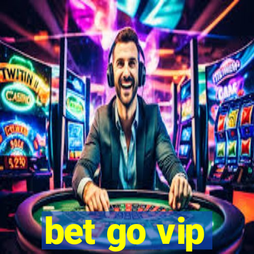 bet go vip