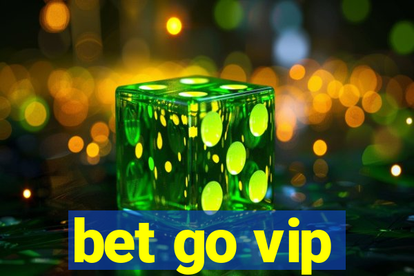 bet go vip