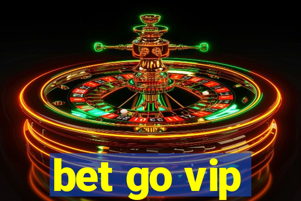 bet go vip