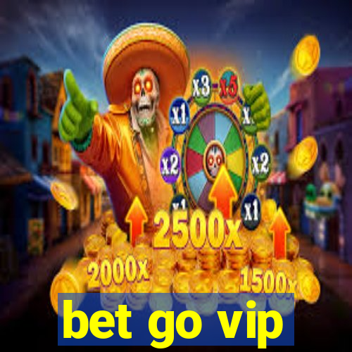 bet go vip