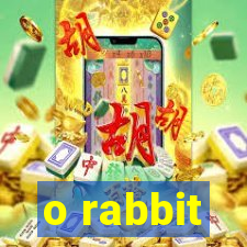 o rabbit