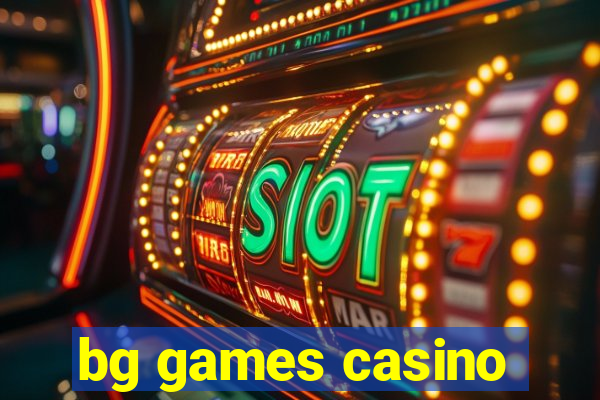 bg games casino