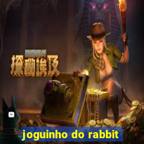 joguinho do rabbit