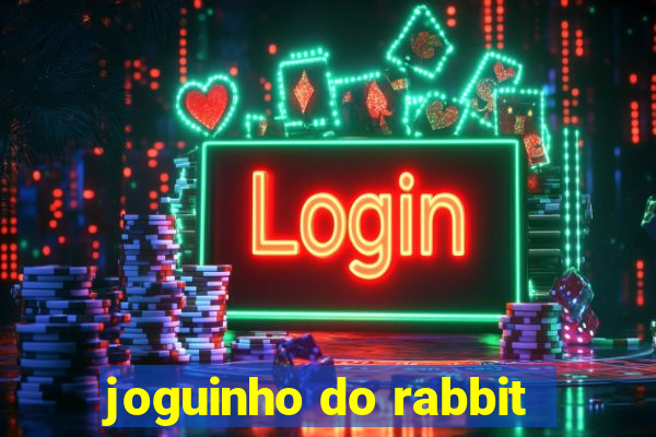 joguinho do rabbit