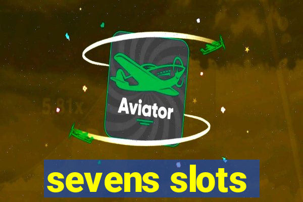 sevens slots