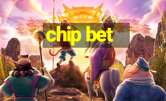 chip bet