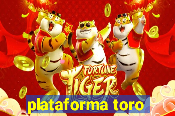 plataforma toro