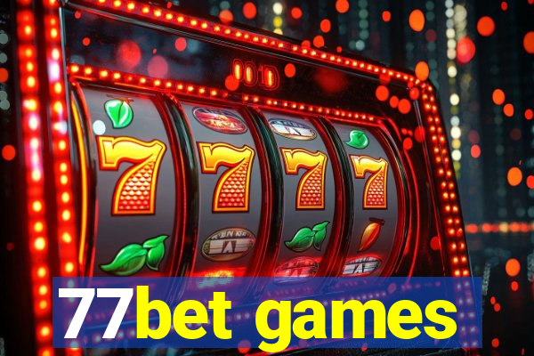 77bet games