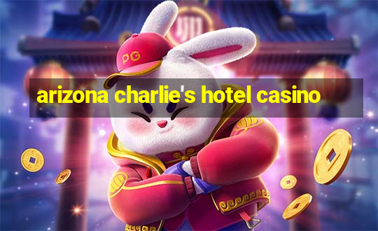 arizona charlie's hotel casino