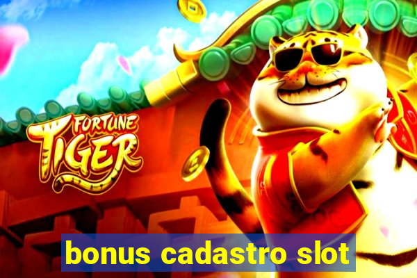 bonus cadastro slot