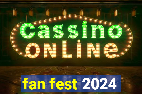 fan fest 2024