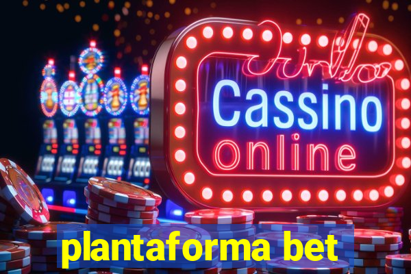 plantaforma bet