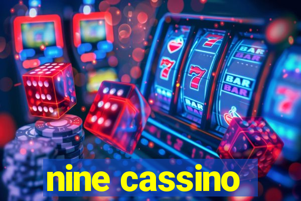 nine cassino