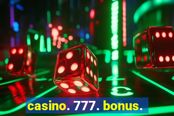 casino. 777. bonus.