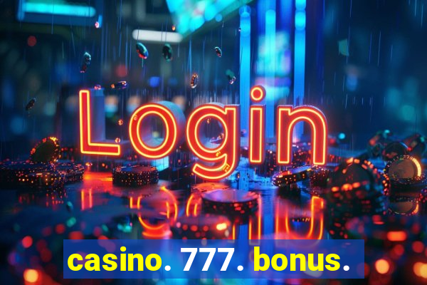 casino. 777. bonus.