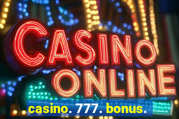 casino. 777. bonus.