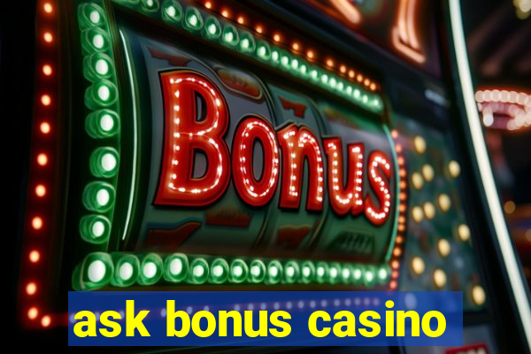 ask bonus casino