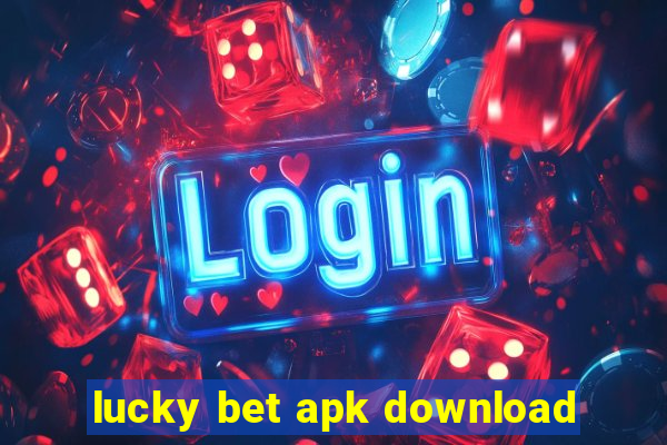 lucky bet apk download