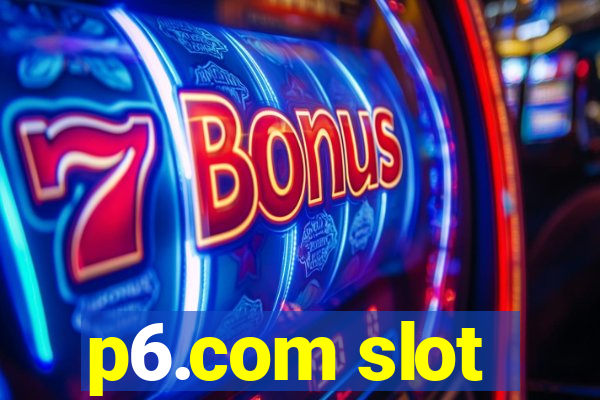 p6.com slot