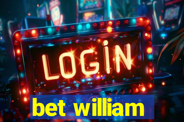 bet william