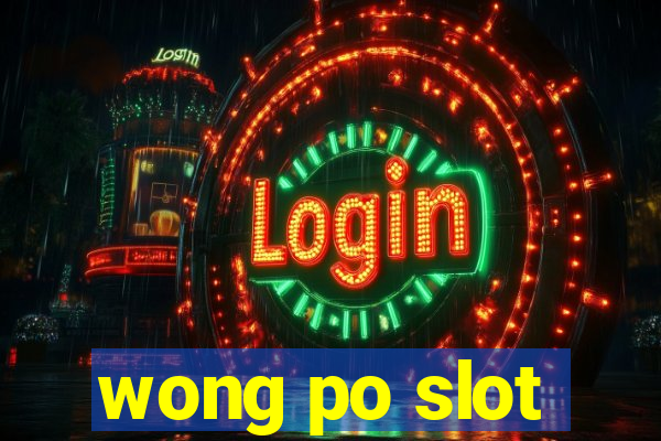 wong po slot