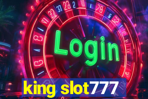 king slot777