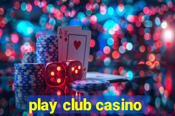 play club casino