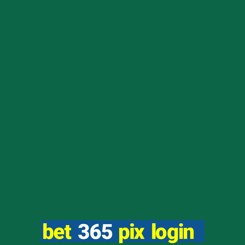 bet 365 pix login