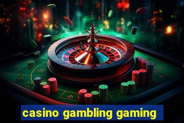 casino gambling gaming