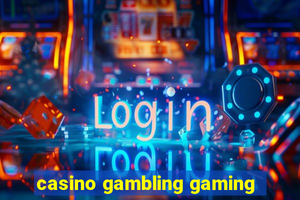 casino gambling gaming