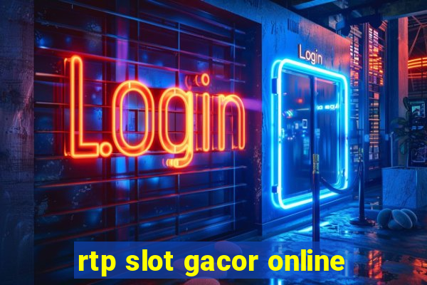 rtp slot gacor online