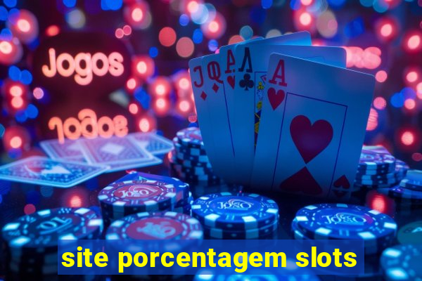 site porcentagem slots