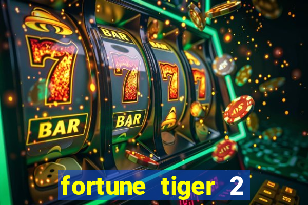 fortune tiger 2 demo free