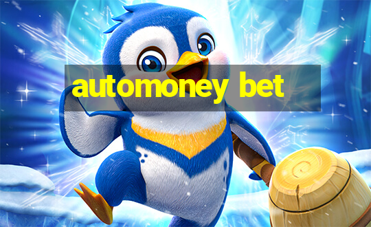 automoney bet