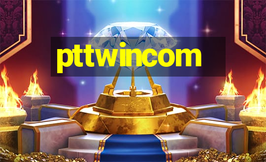 pttwincom