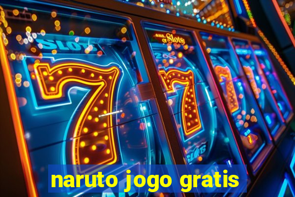 naruto jogo gratis