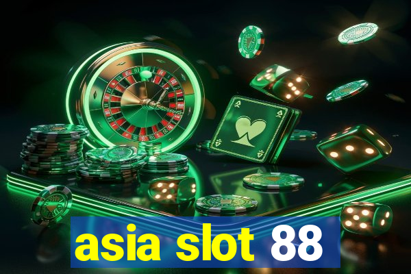 asia slot 88