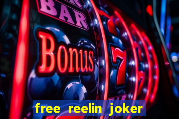 free reelin joker 1000 slot free play