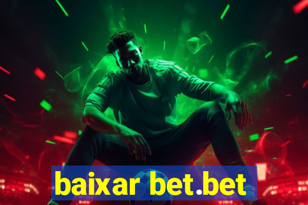 baixar bet.bet