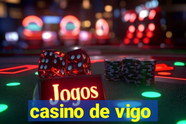 casino de vigo