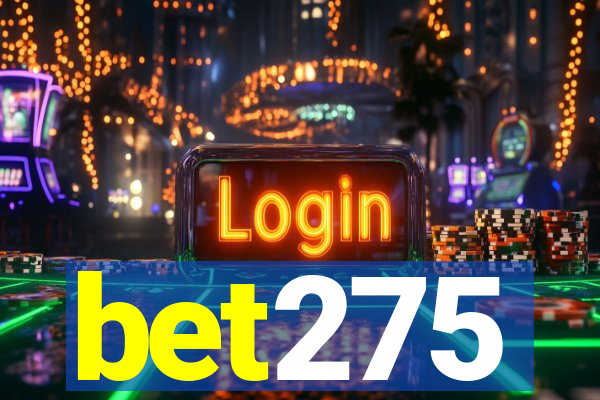 bet275