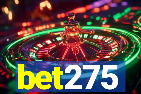 bet275