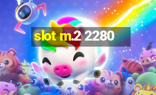 slot m.2 2280