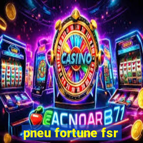 pneu fortune fsr