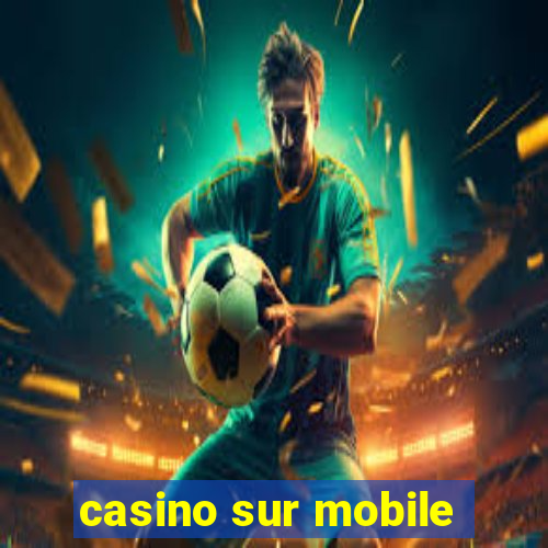 casino sur mobile